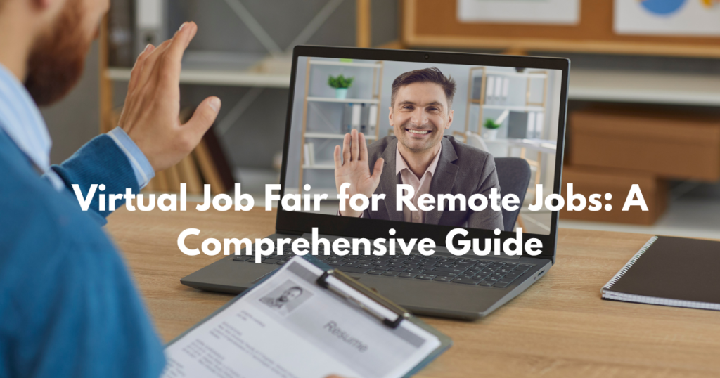 Virtual Job Fair for Remote Jobs A Comprehensive Guide